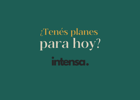 ¿Tenés planes para hoy?